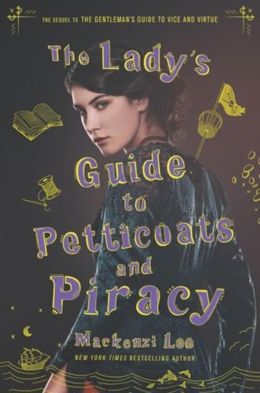 Mackenzi Lee: The Lady's Guide to Petticoats and Piracy