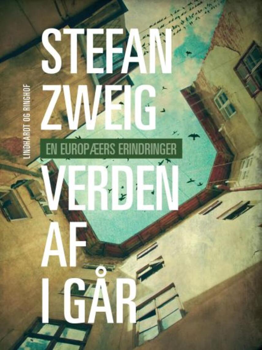 Stefan Zweig: Verden af i går : erindringer
