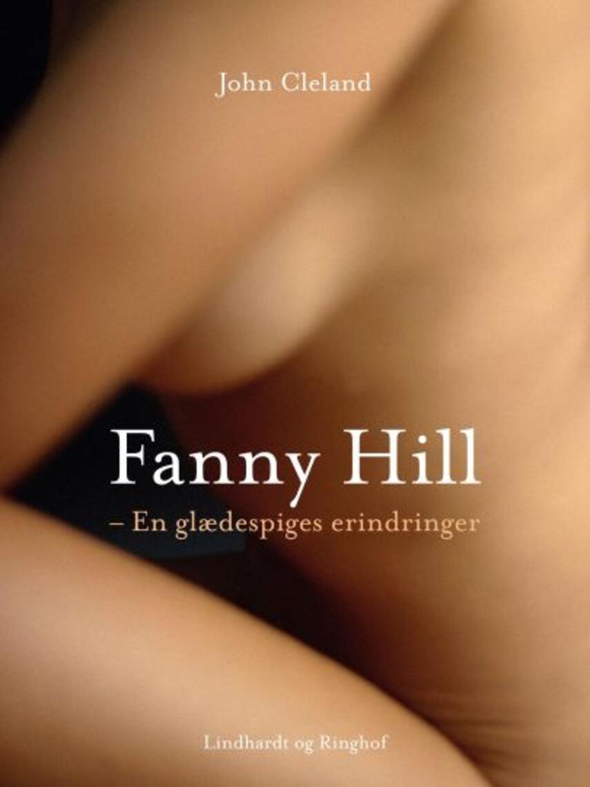 John Cleland: Fanny Hill : en glædespiges erindringer