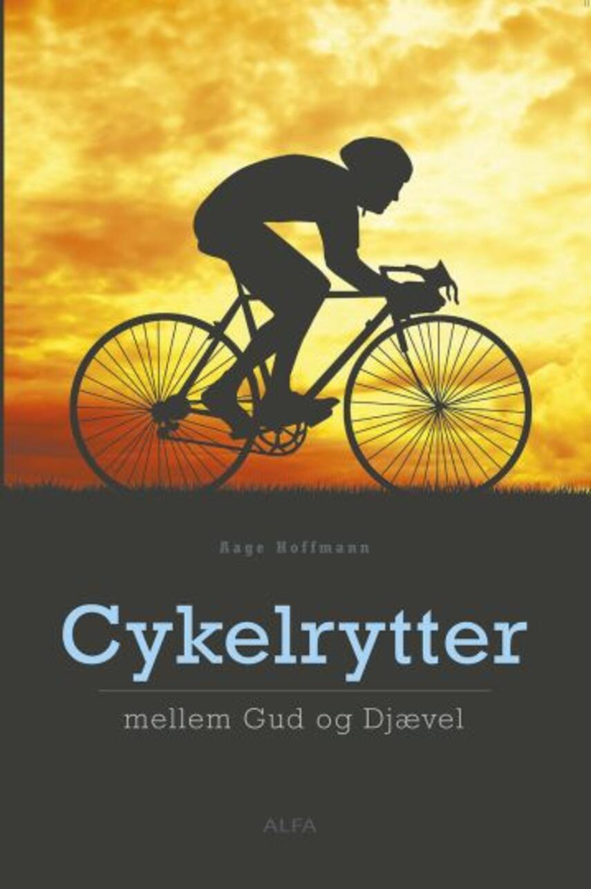Aage Hoffmann: Cykelrytter mellem gud og djævel