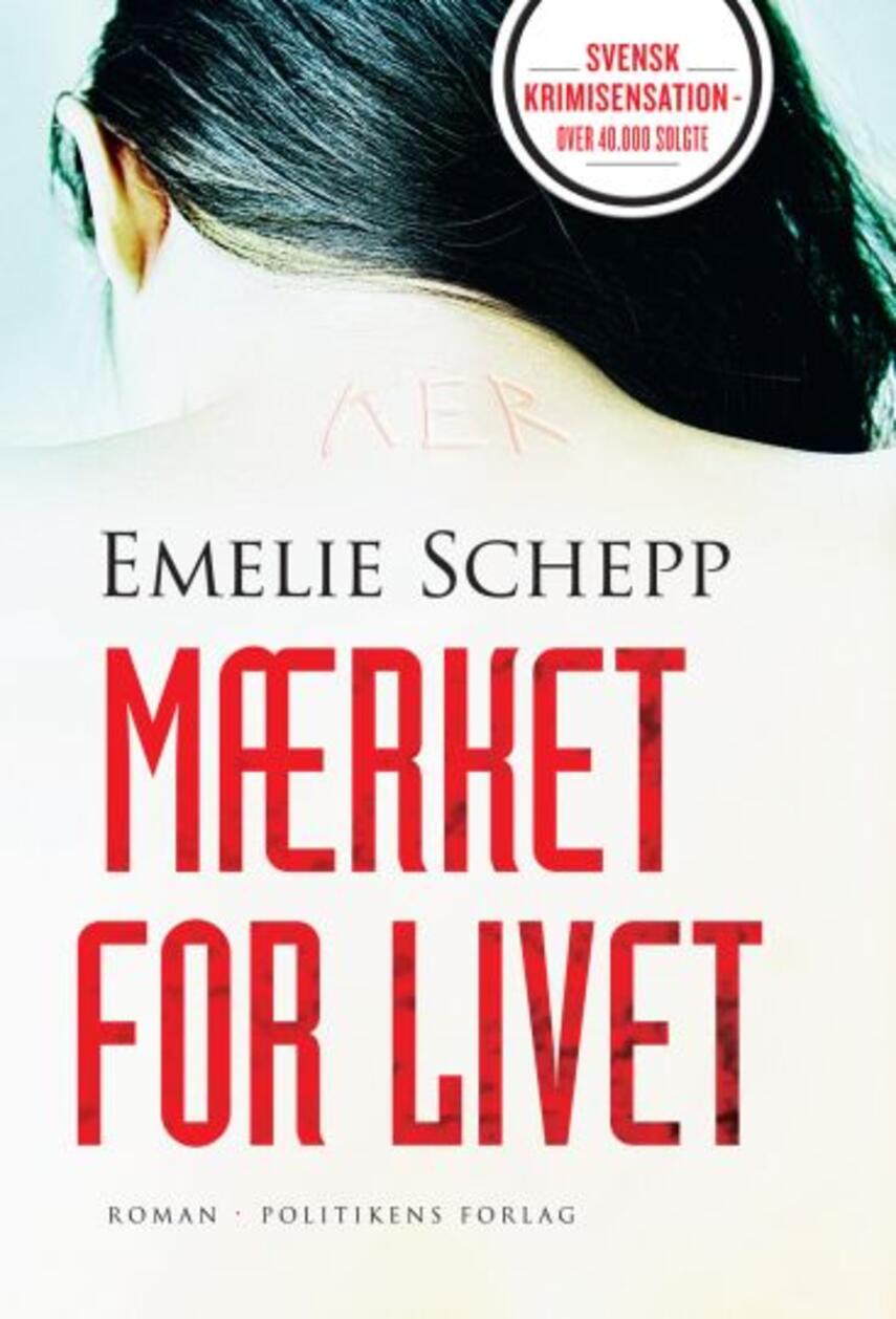 Emelie Schepp (f. 1979): Mærket for livet