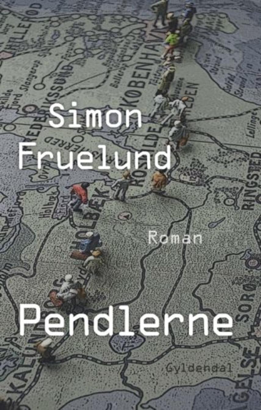 Simon Fruelund: Pendlerne : roman