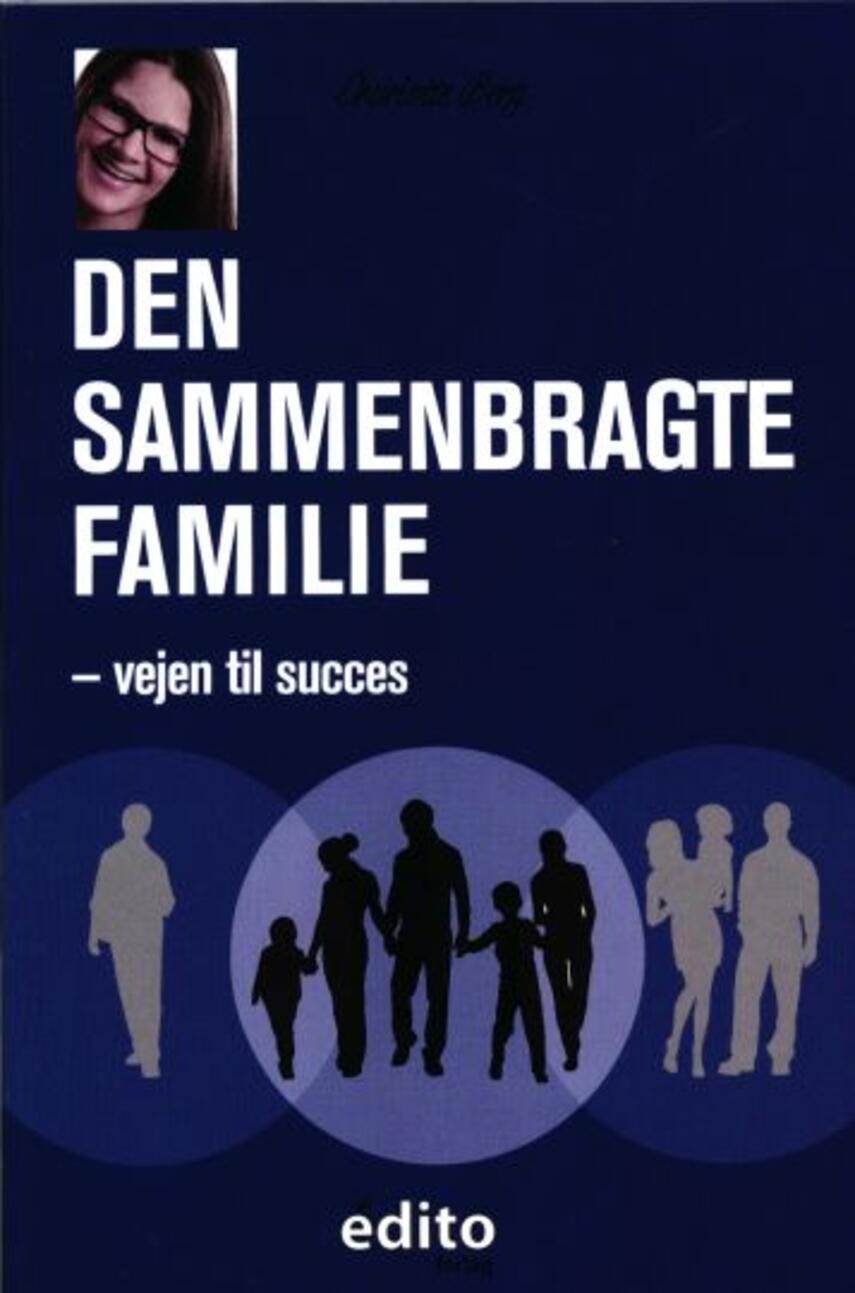 Charlotte Berg (f. 1969-01-24): Den sammenbragte familie : vejen til succes