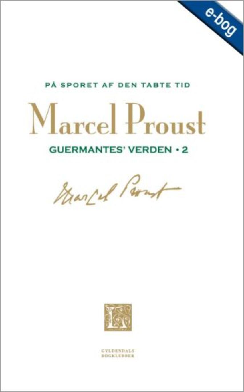 Marcel Proust: På sporet af den tabte tid. Bind 6, Guermantes' verden, 2