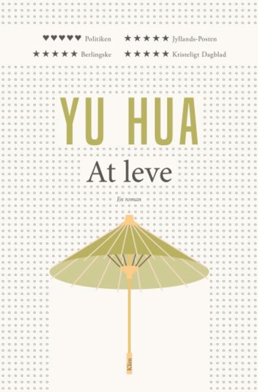 Hua Yu (f. 1960): At leve : en roman