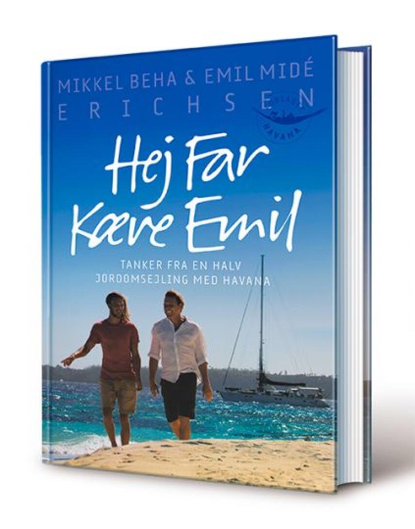 Mikkel Beha Erichsen, Emil Midé Erichsen: Hej far kære Emil : tanker fra en halv jordomsejling med Havana