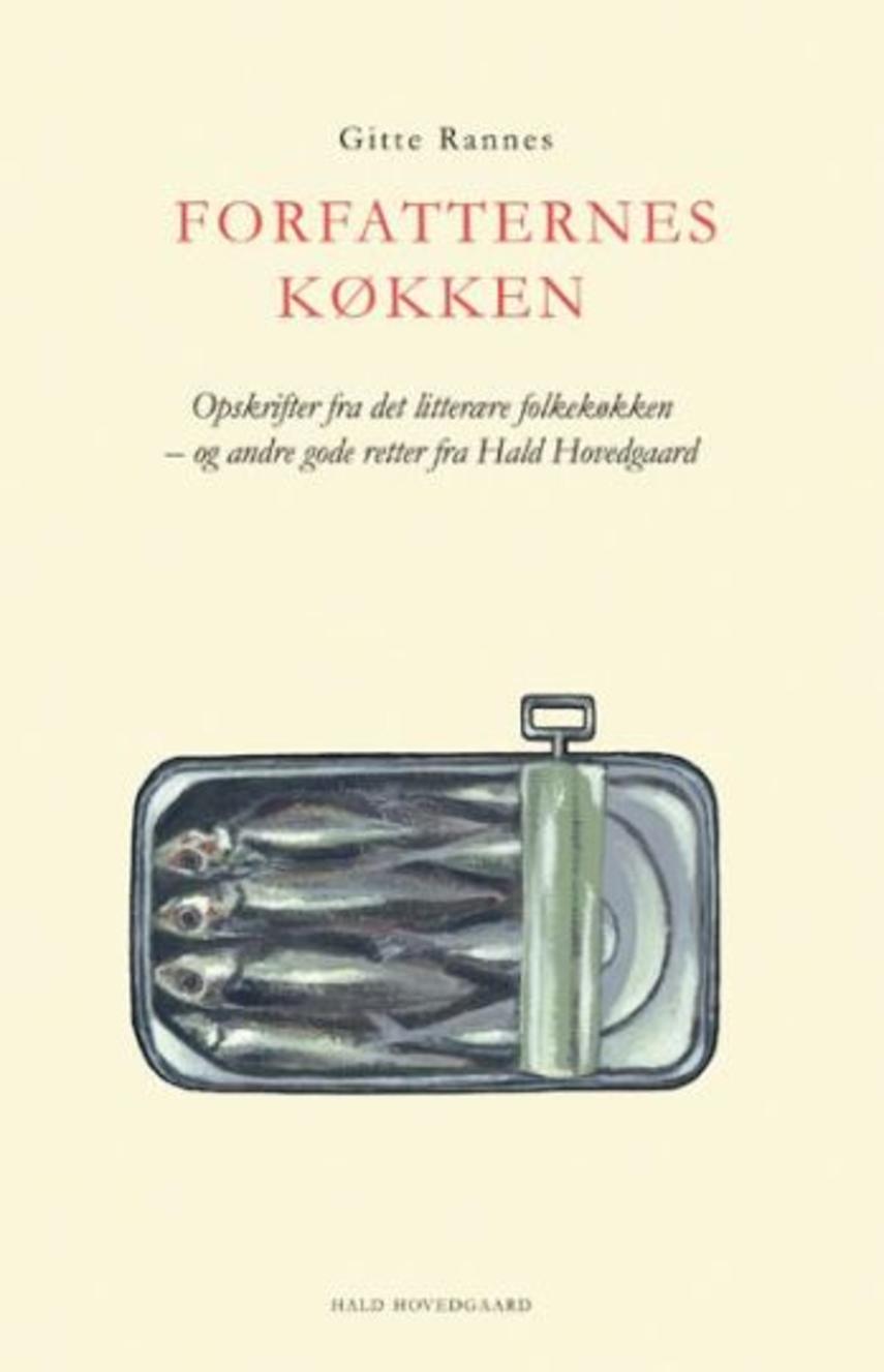 Gitte Rannes: Forfatternes køkken : opskrifter fra det litterære folkekøkken - og andre gode retter fra Hald Hovedgaard
