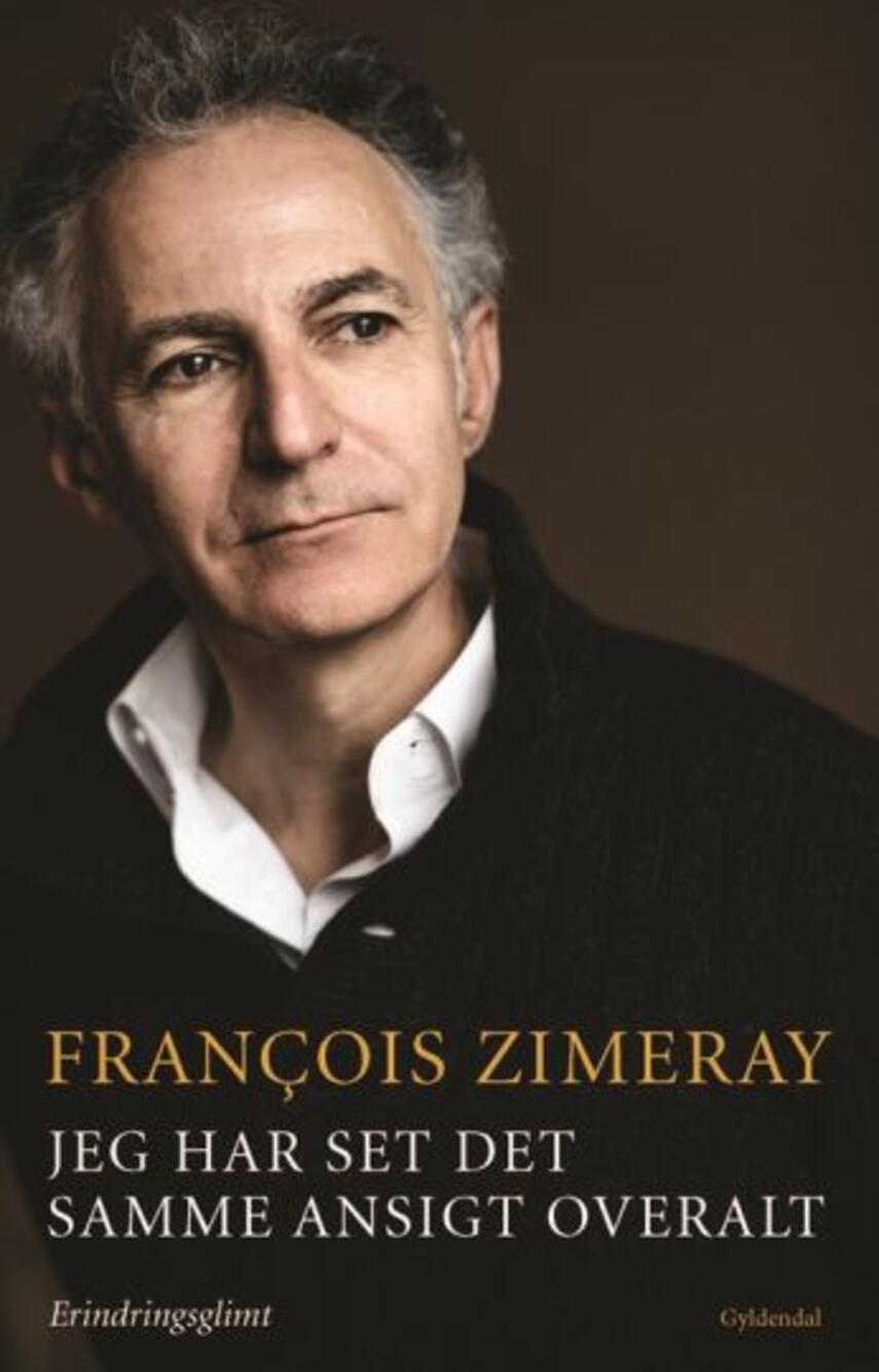 François Zimeray (f. 1961): Jeg har set det samme ansigt overalt