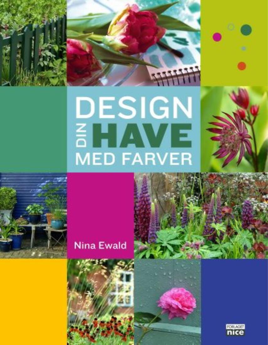 Nina Ewald: Design din have med farver