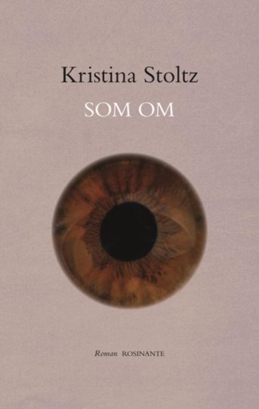 Kristina Stoltz: Som om : roman