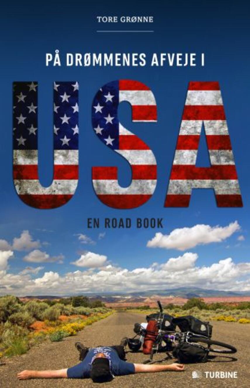Tore Grønne: På drømmenes afveje i USA : en road book