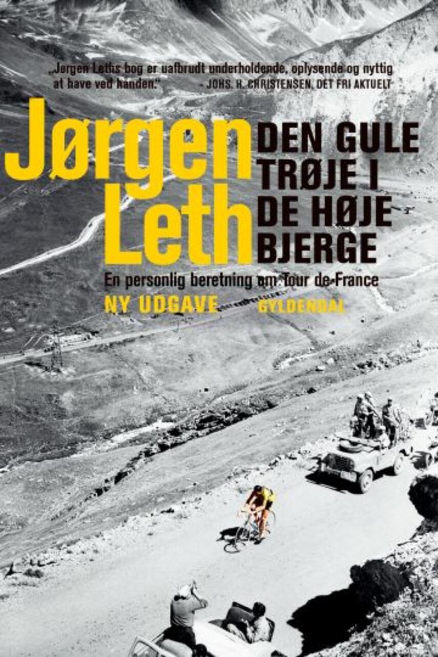 Jørgen Leth: Den gule trøje i de høje bjerge : en personlig beretning om Tour de France