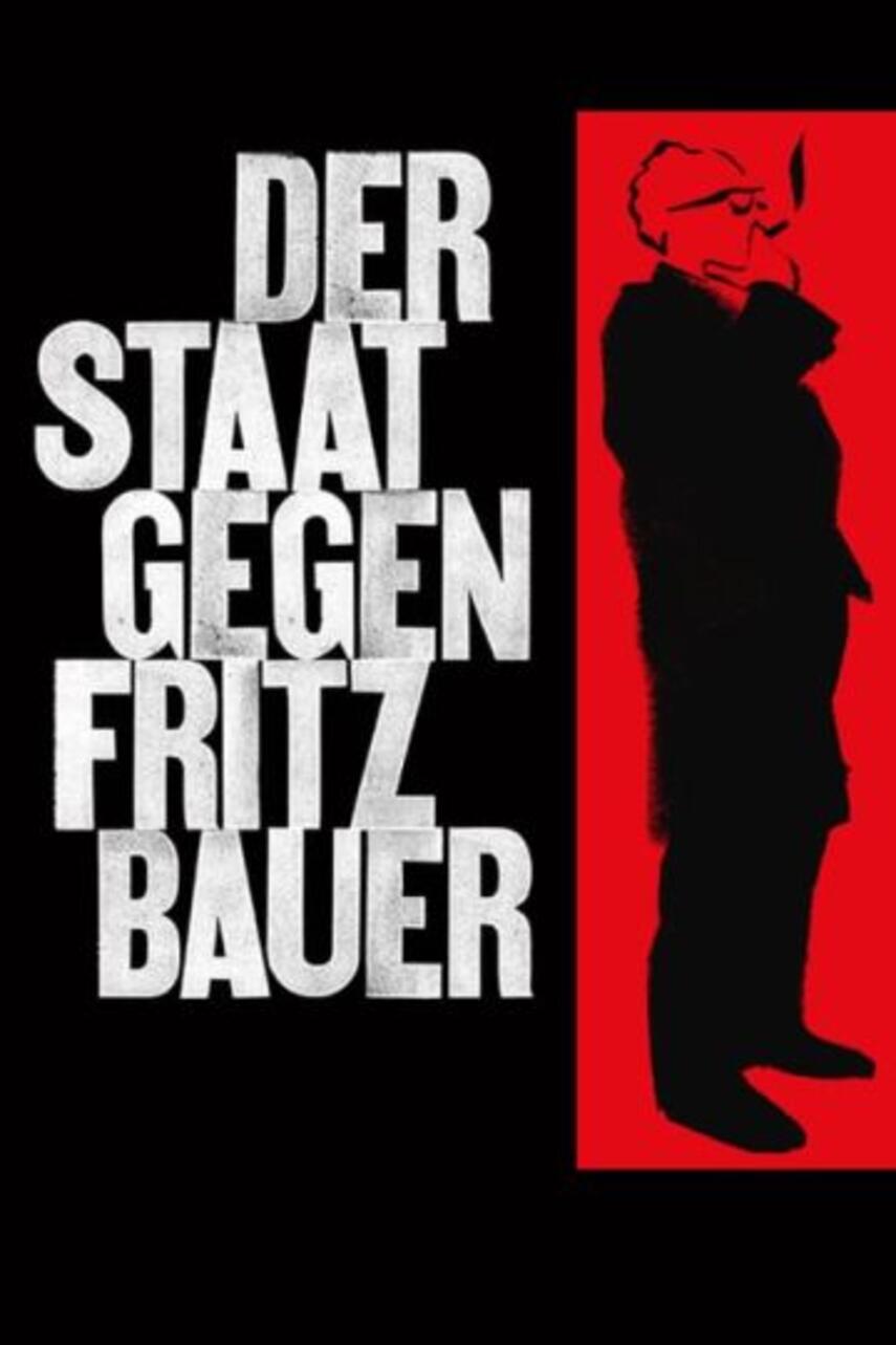 Lars Kraume, Olivier Guez, Jens Harant: Fritz Bauer : en fjende af staten
