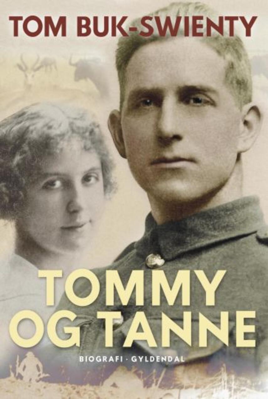 Tom Buk-Swienty: Tommy og Tanne : det store i livet