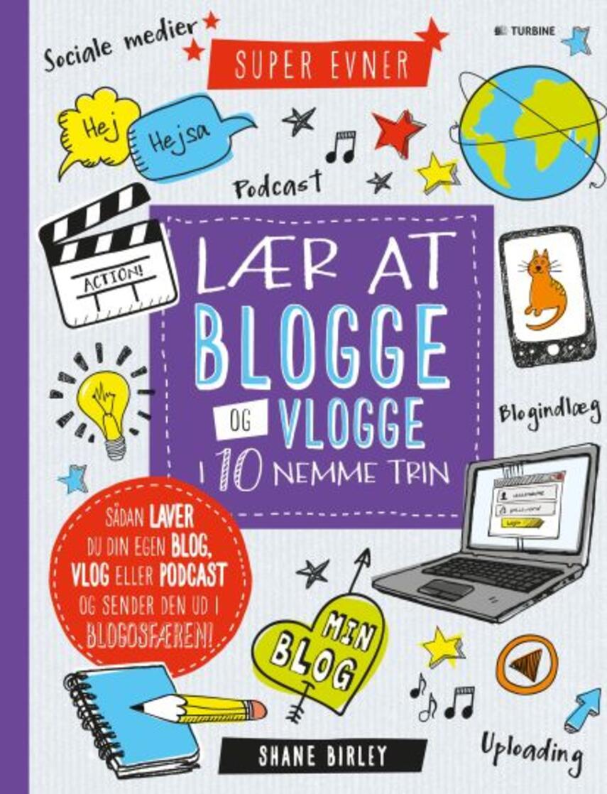 Shane Birley: Lær at blogge og vlogge i 10 nemme trin