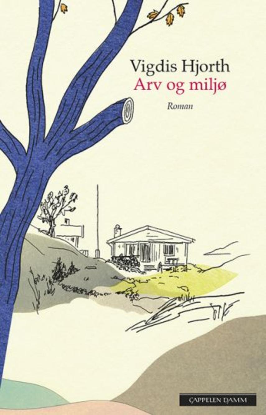 Vigdis Hjorth: Arv og miljø : roman (Norsk udgave)