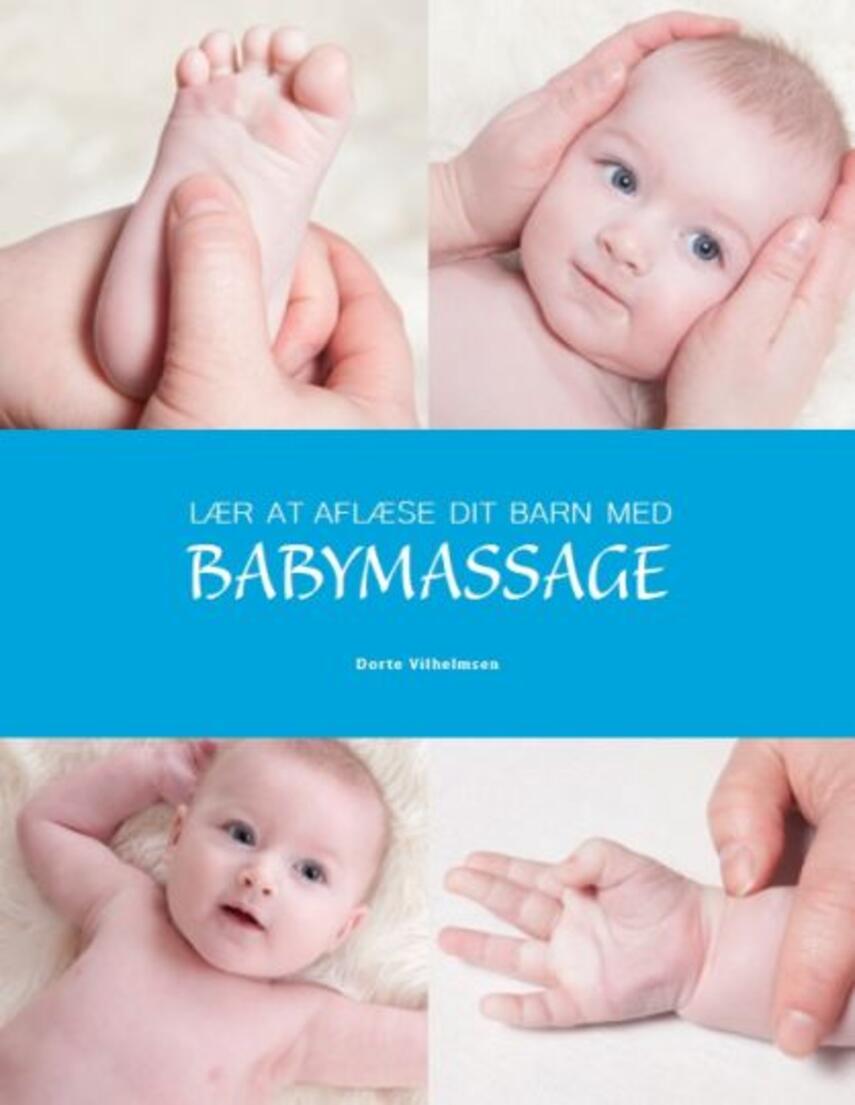 Dorte Vilhelmsen: Lær at aflæse dit barn med babymassage