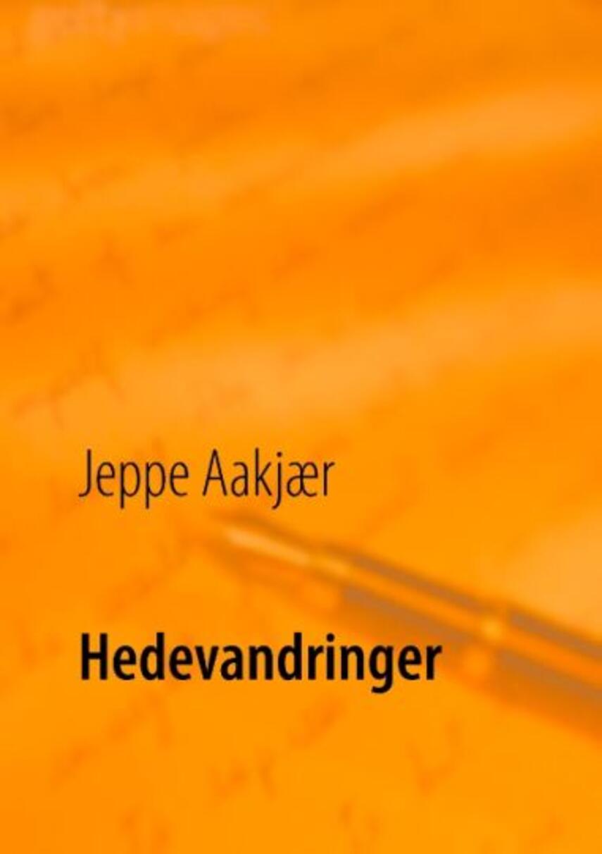 Jeppe Aakjær: Hedevandringer