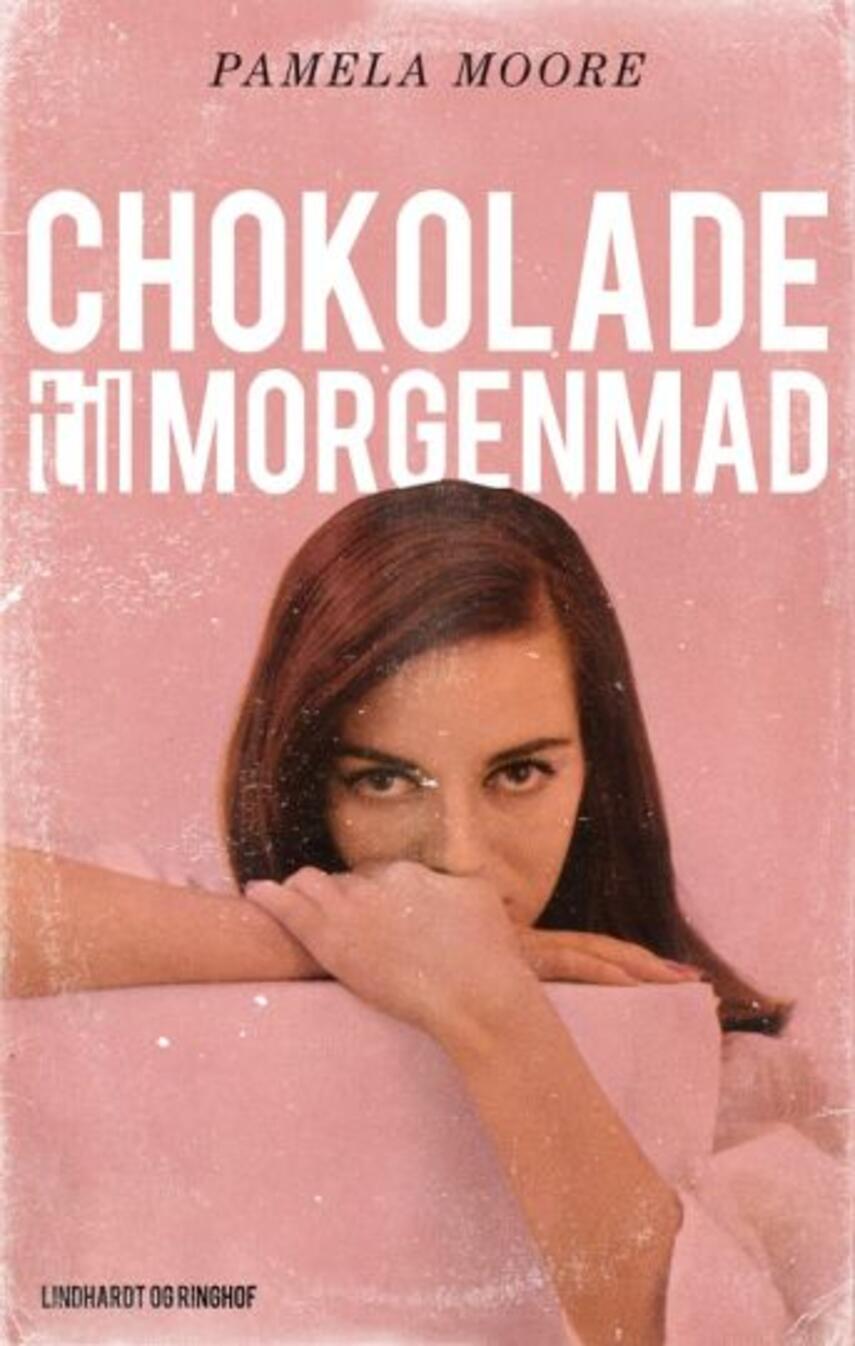 Pamela Moore (f. 1937): Chokolade til morgenmad
