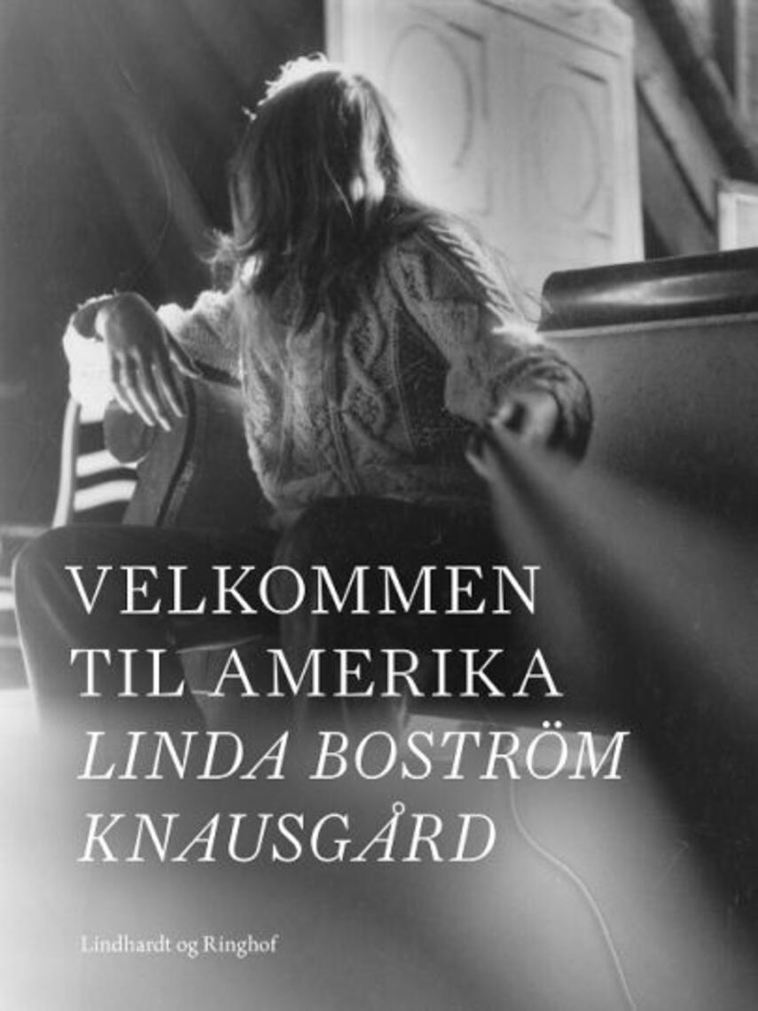 Linda Boström Knausgård: Velkommen til Amerika