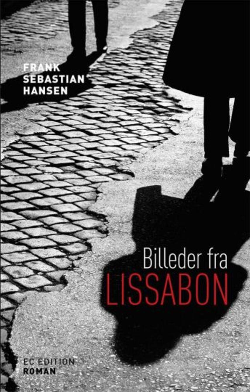 Frank Sebastian Hansen: Billeder fra Lissabon : roman