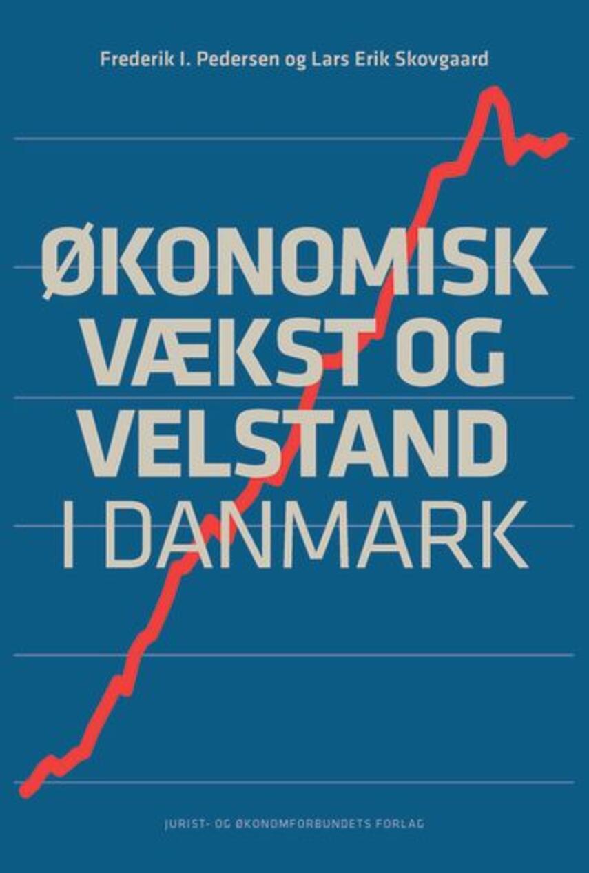 Lars Erik Skovgaard, Frederik I. Pedersen: Økonomisk vækst og velstand i Danmark