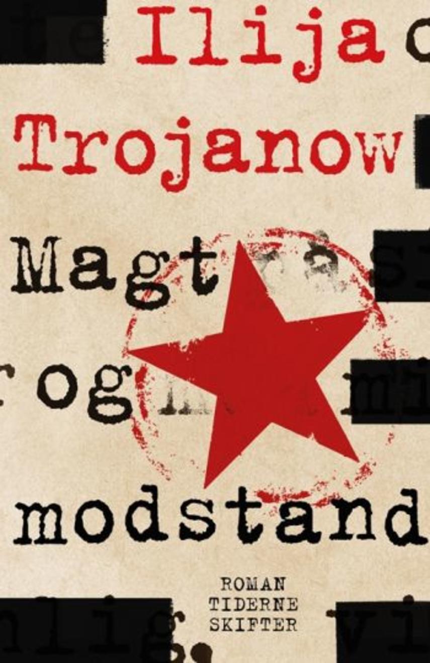 Ilija Trojanow: Magt og modstand