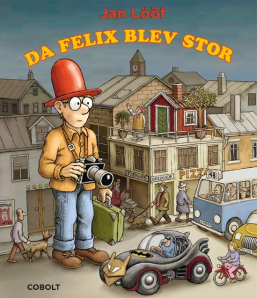 Jan Lööf: Da Felix blev stor