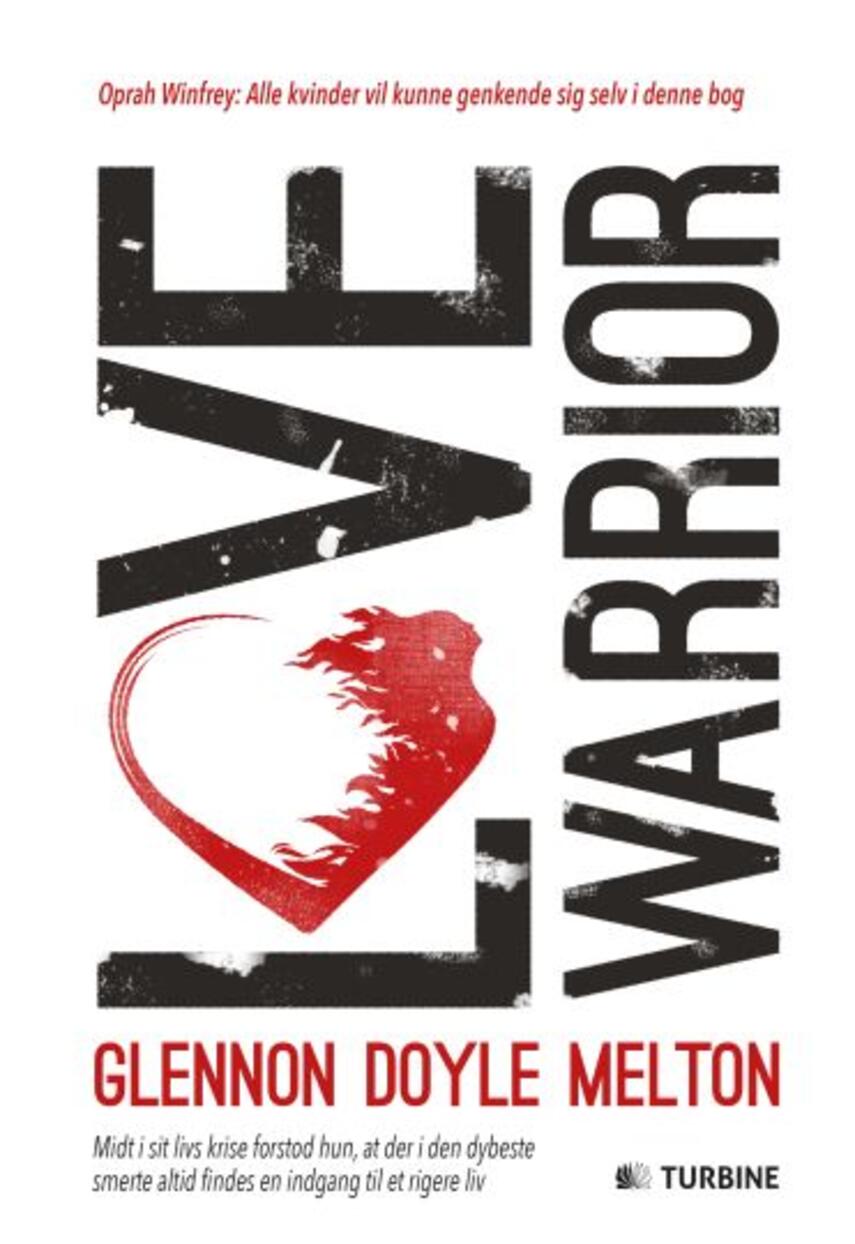 Glennon Doyle Melton: Love warrior : kærlighedens kriger