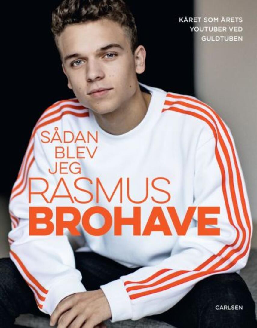 Rasmus Brohave (f. 1998): Sådan blev jeg Rasmus Brohave