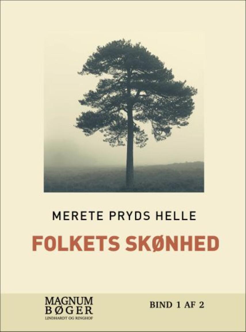 Merete Pryds Helle: Folkets skønhed. Bind 1 (Magnumbøger)