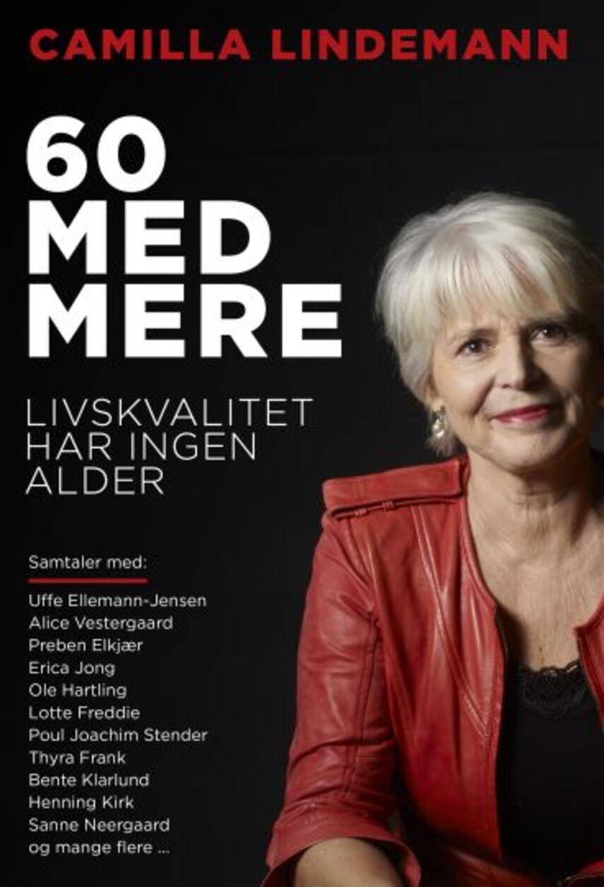 Camilla Lindemann: 60 med mere : livskvalitet har ingen alder