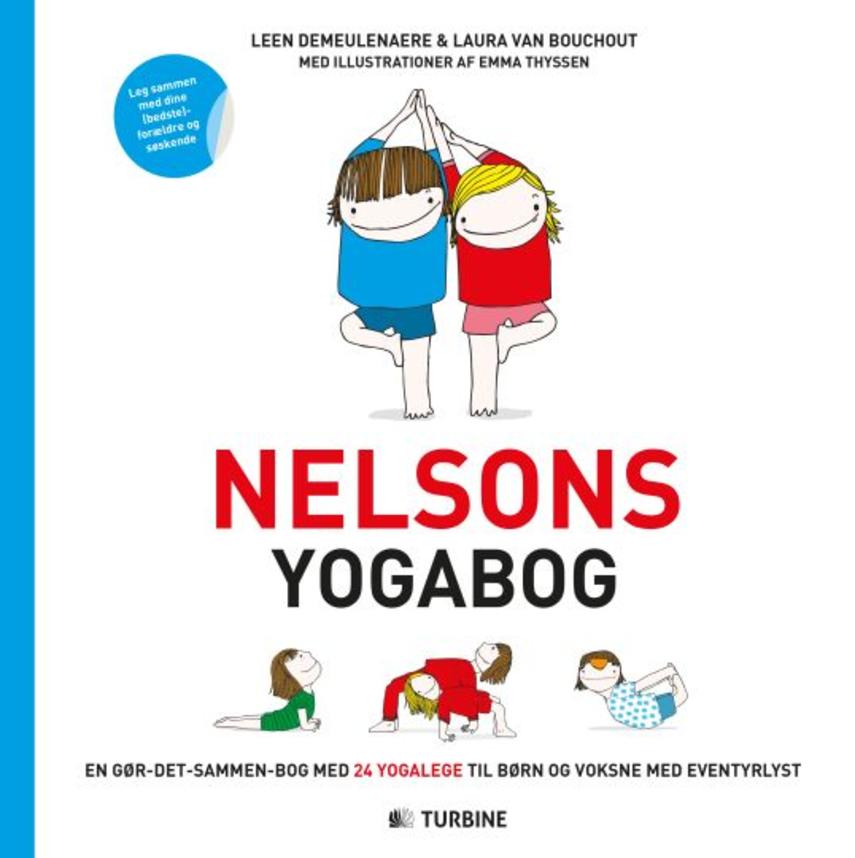 Leen Demeulenaere, Laura van Bouchout: Nelsons yogabog : en gør-det-sammen-bog med 24 yogalege til børn og voksne med eventyrlyst