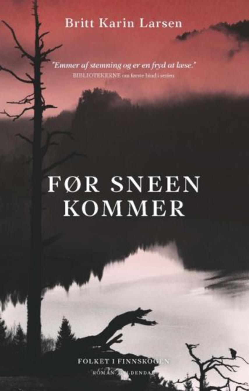Britt Karin Larsen (f. 1945): Før sneen kommer : roman
