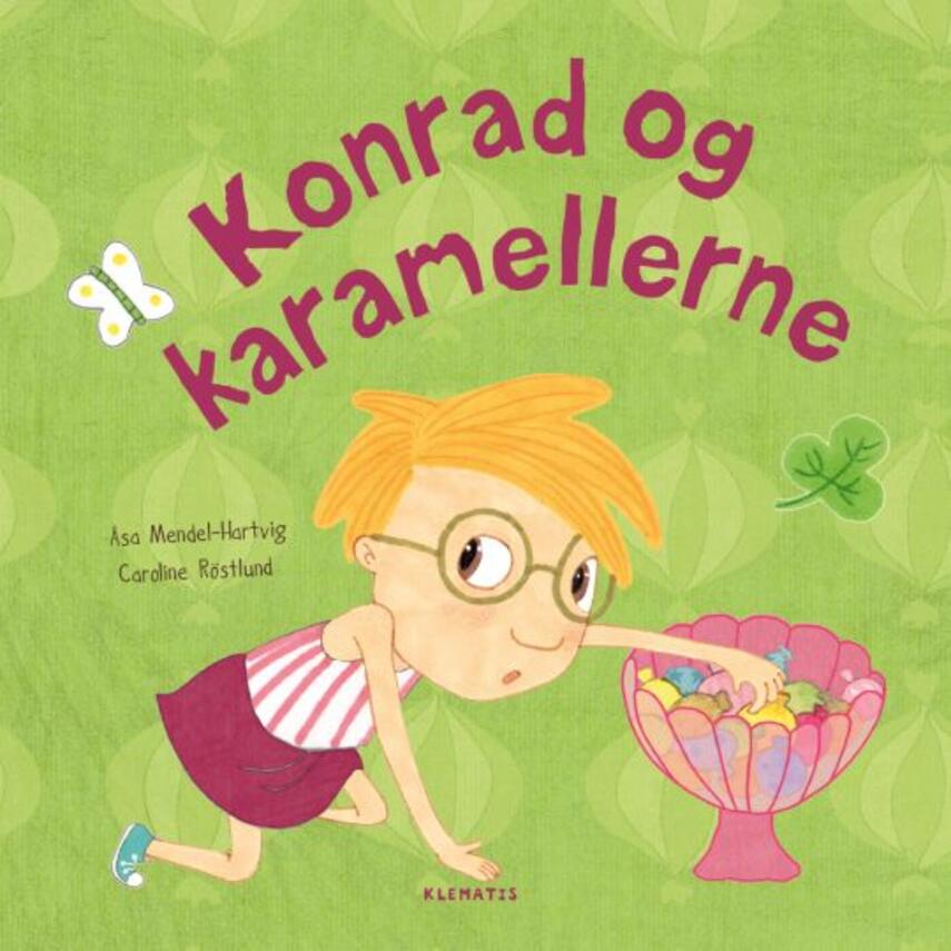 Åsa Mendel-Hartvig, Caroline Röstlund: Konrad og karamellerne