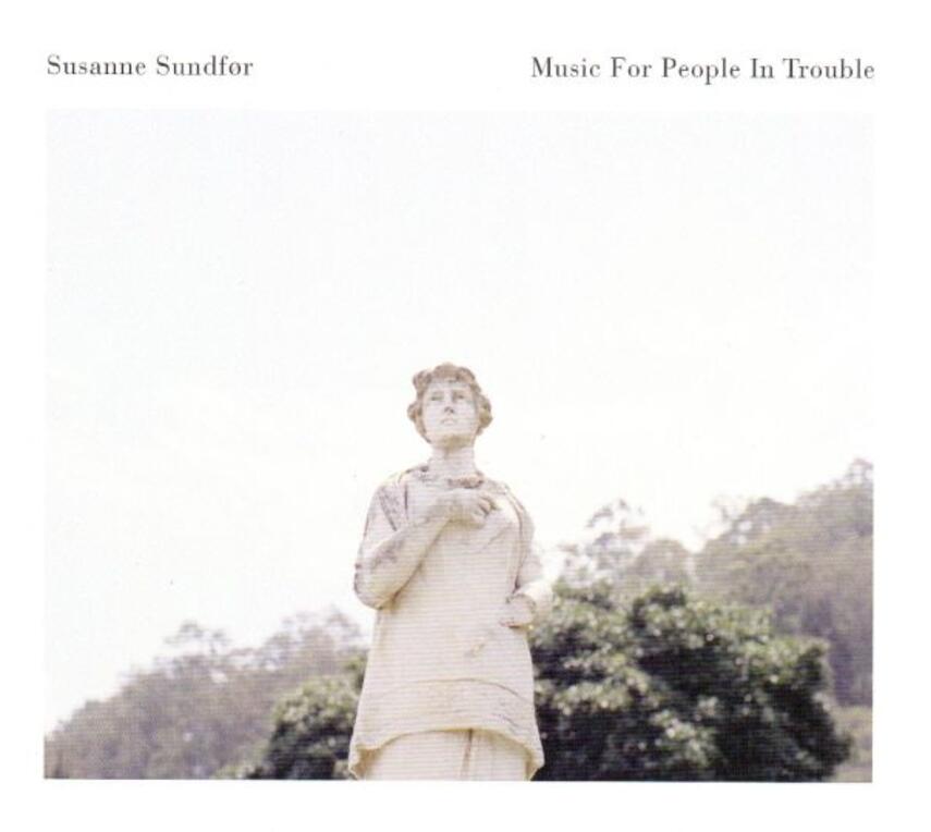 Susanne Sundfør: Music for people in trouble