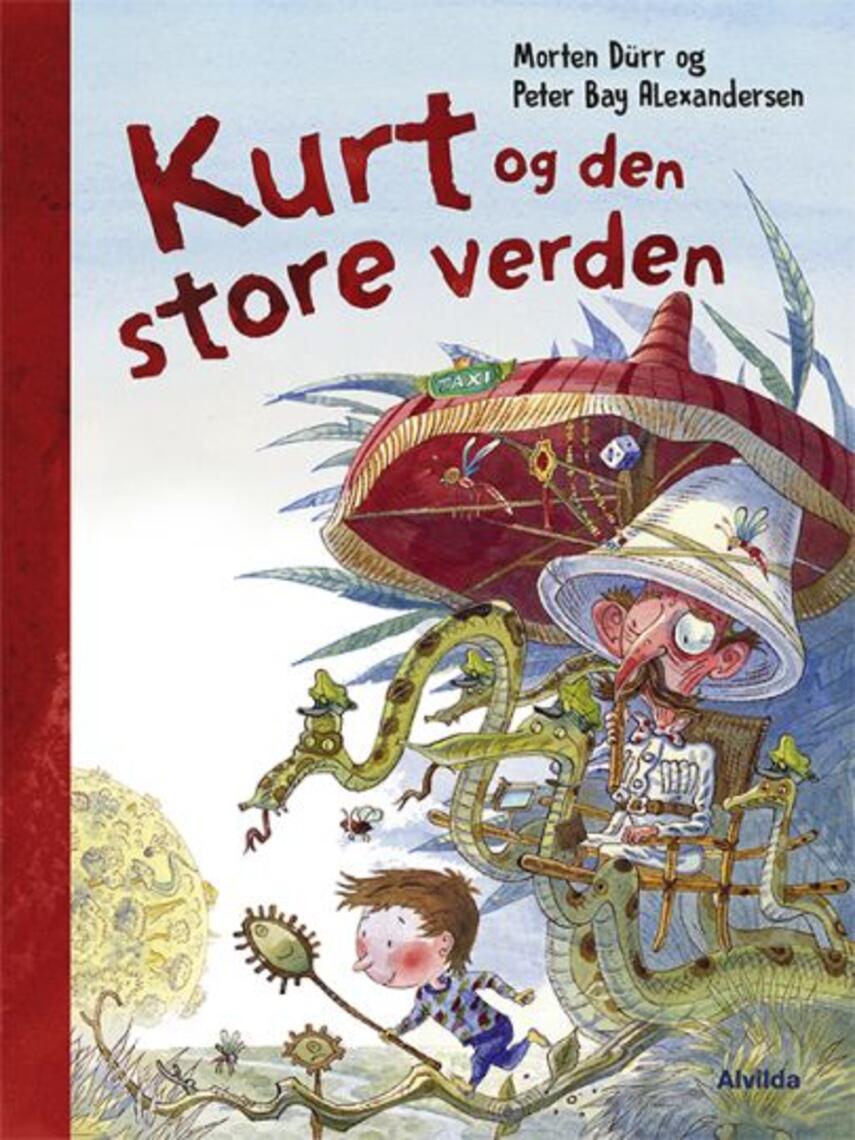 Morten Dürr, Peter Bay Alexandersen: Kurt og den store verden