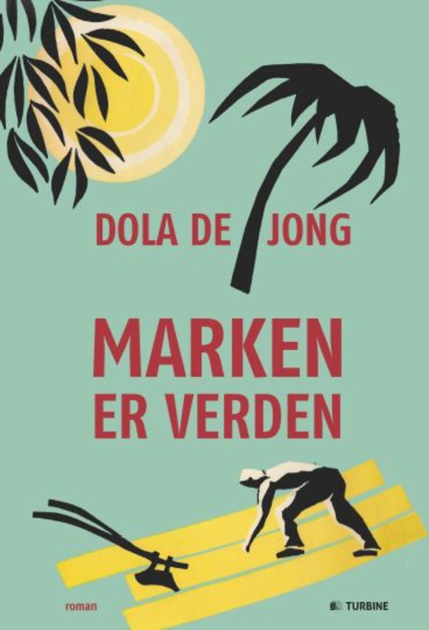 Dola de Jong: Marken er verden : roman