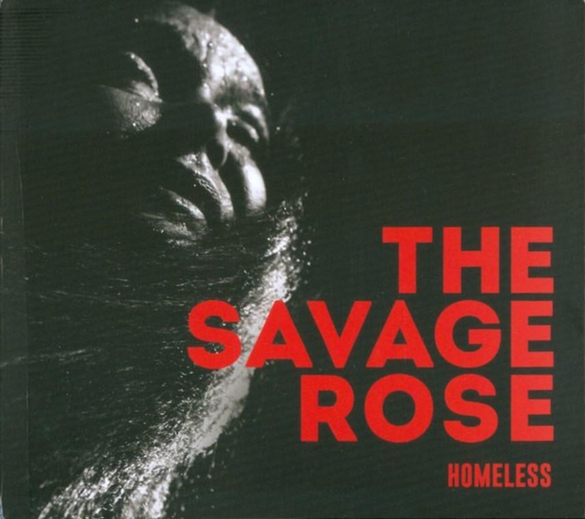 Savage Rose: Homeless