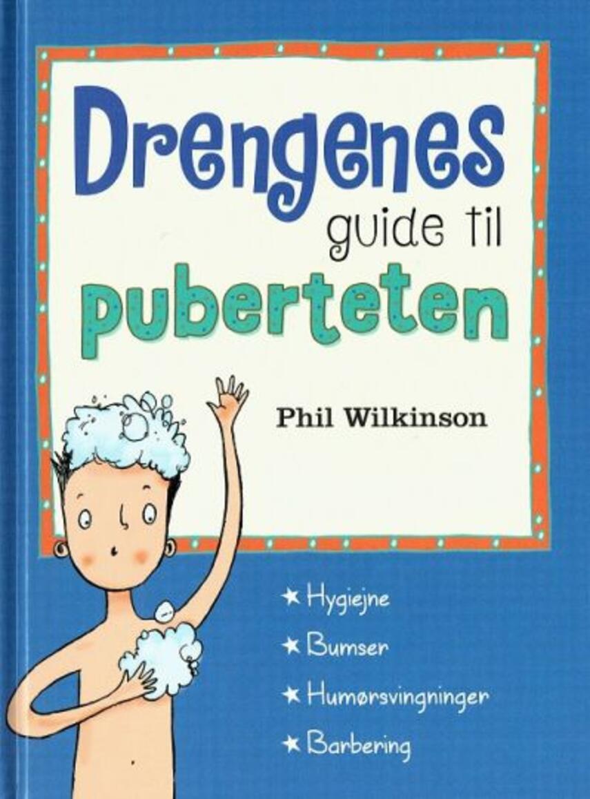 Philip Wilkinson: Drengenes guide til puberteten