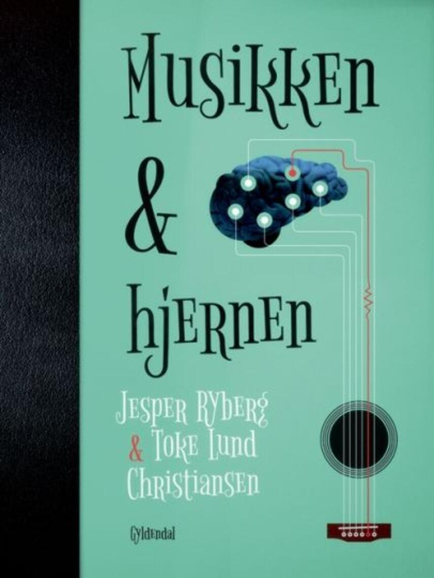 Jesper Ryberg, Toke Lund Christiansen: Musikken og hjernen