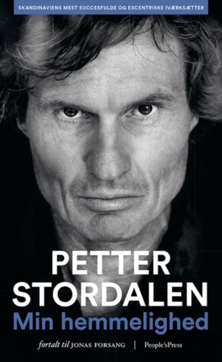 Petter Stordalen: Min hemmelighed