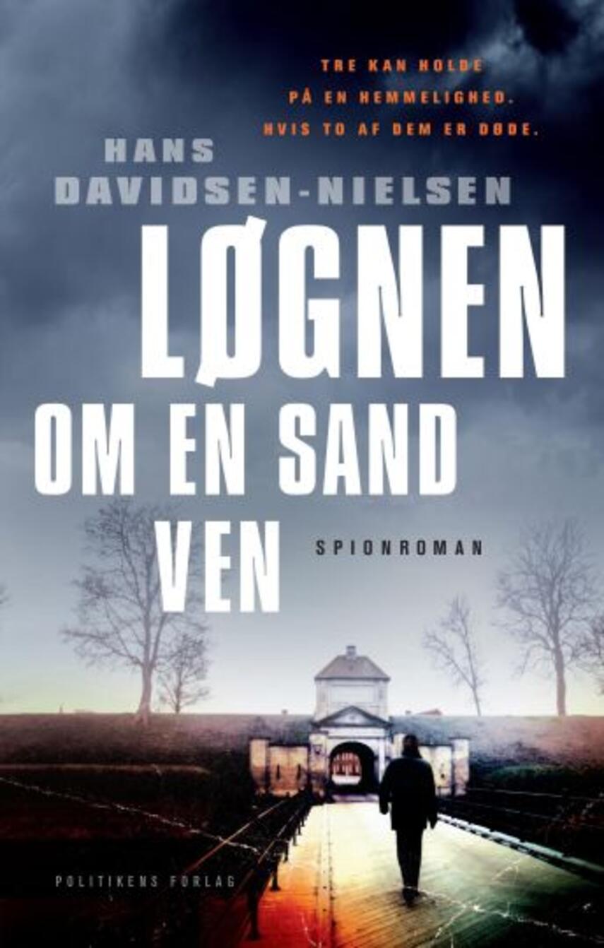 Hans Davidsen-Nielsen: Løgnen om en sand ven : spionroman