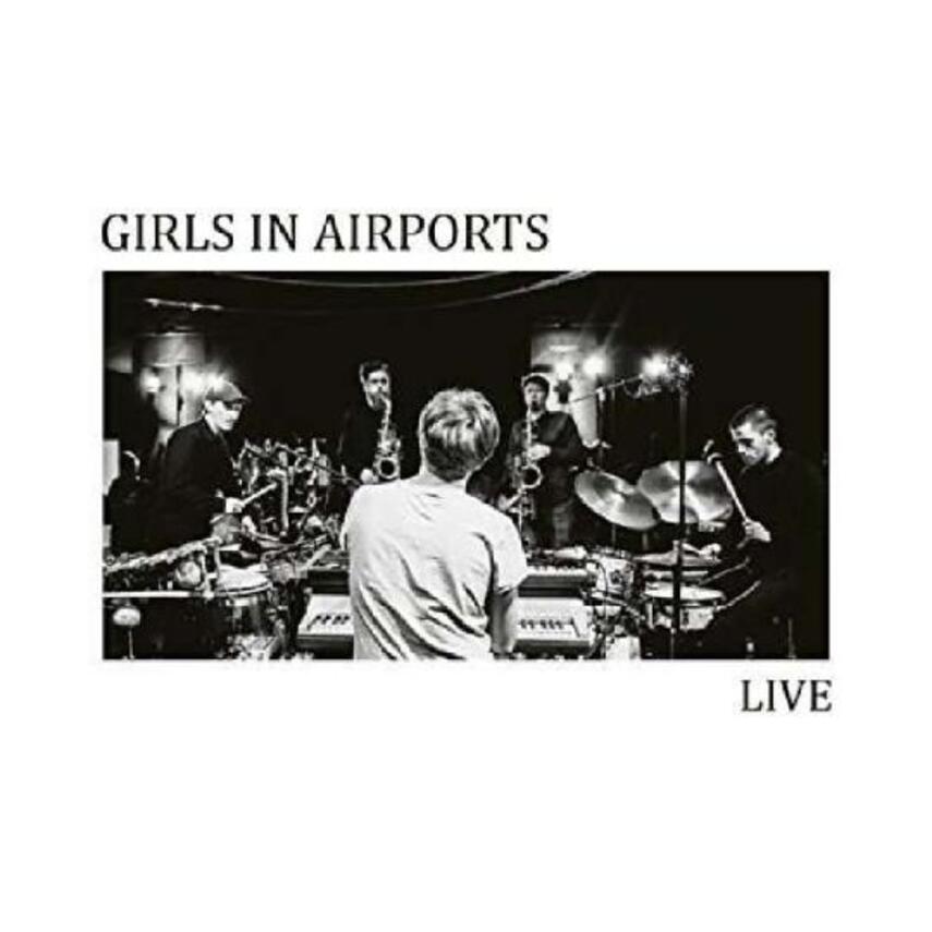 Girls in Airports: Live