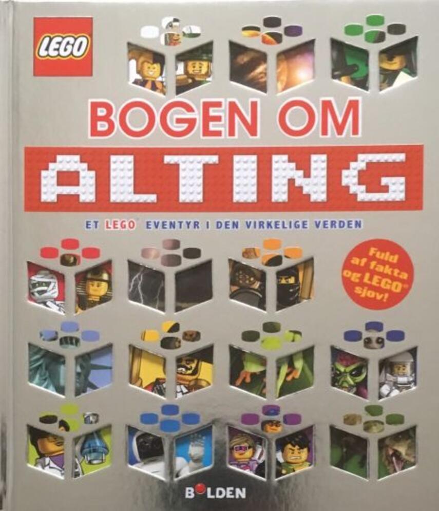 : Bogen om alting : et LEGO eventyr i den virkelige verden
