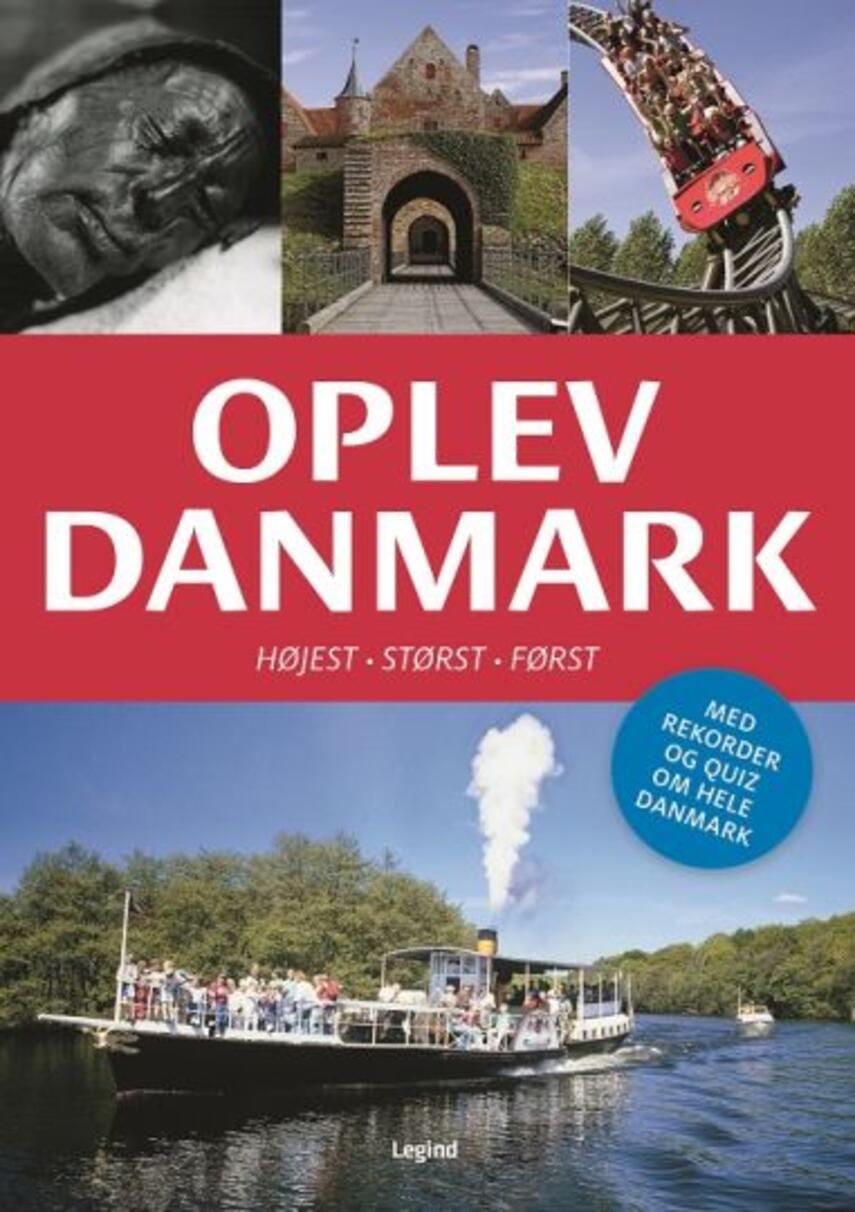 Jørgen Hansen (f. 1951-05-06): Oplev Danmark : højest, størst, først