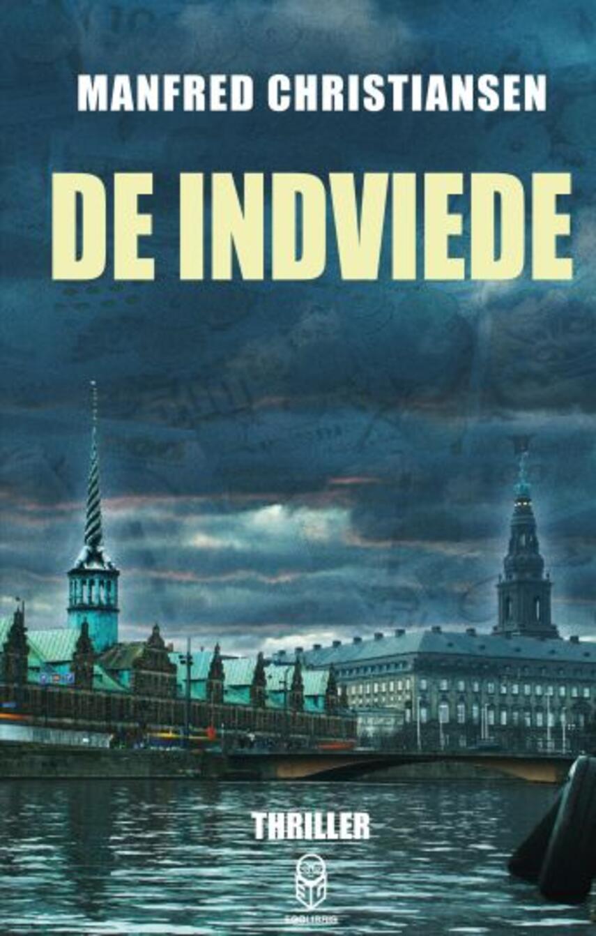 Manfred Christiansen (f. 1963): De indviede : thriller