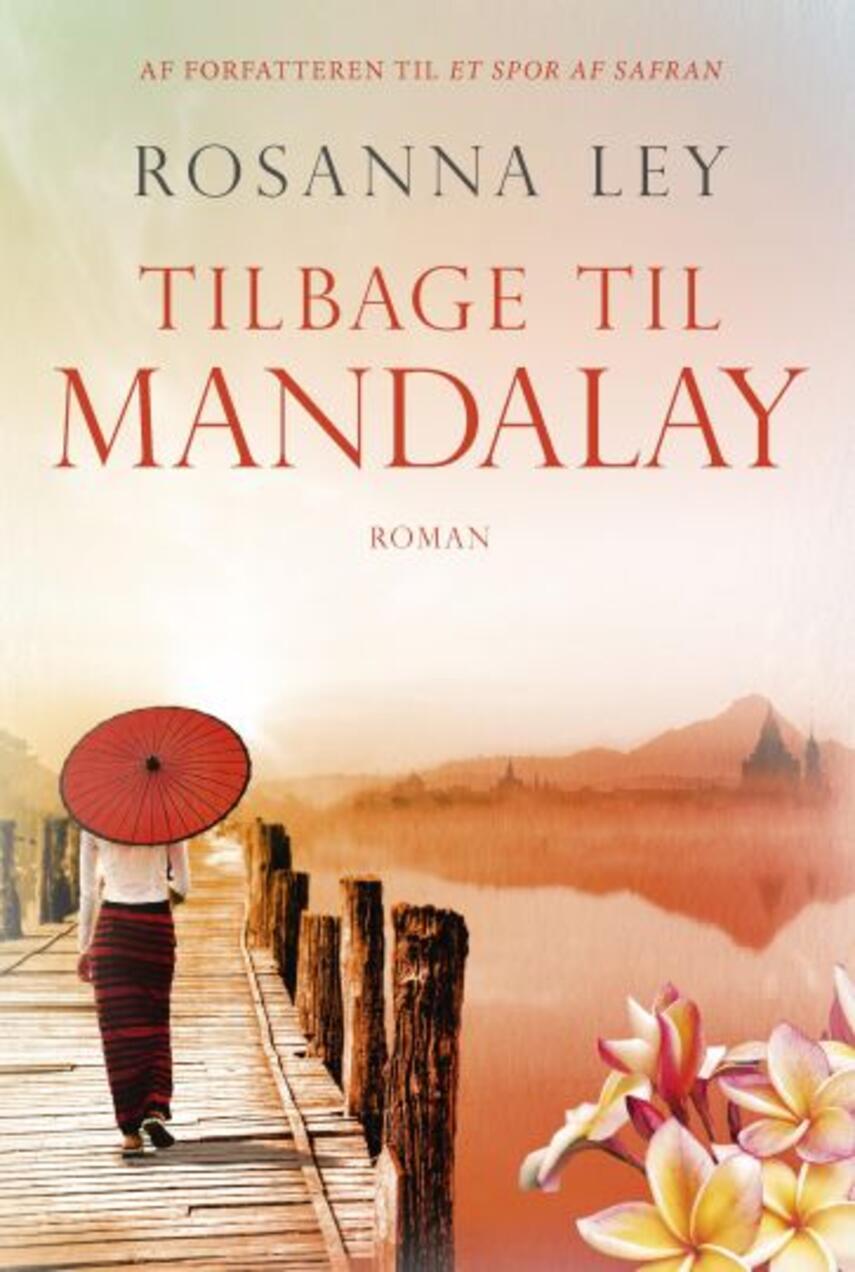 Rosanna Ley: Tilbage til Mandalay : roman
