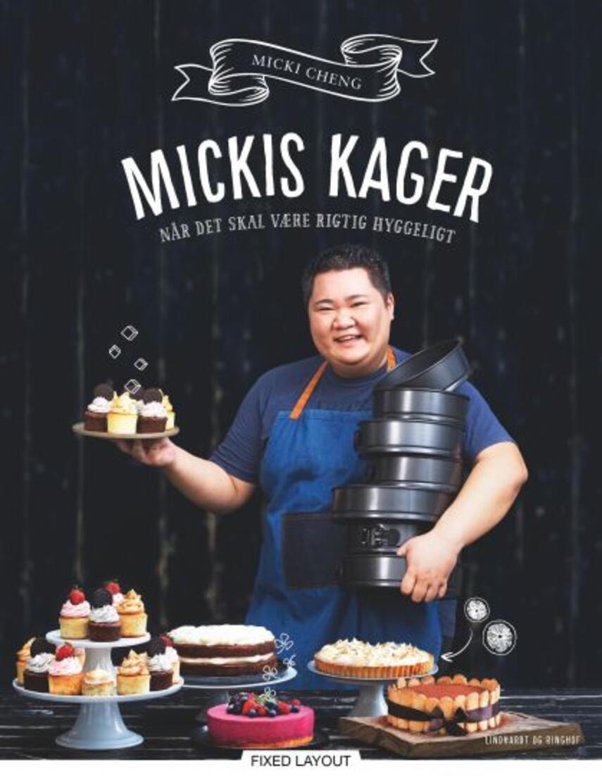 Micki Cheng: Mickis kager : når det skal være rigtig hyggeligt