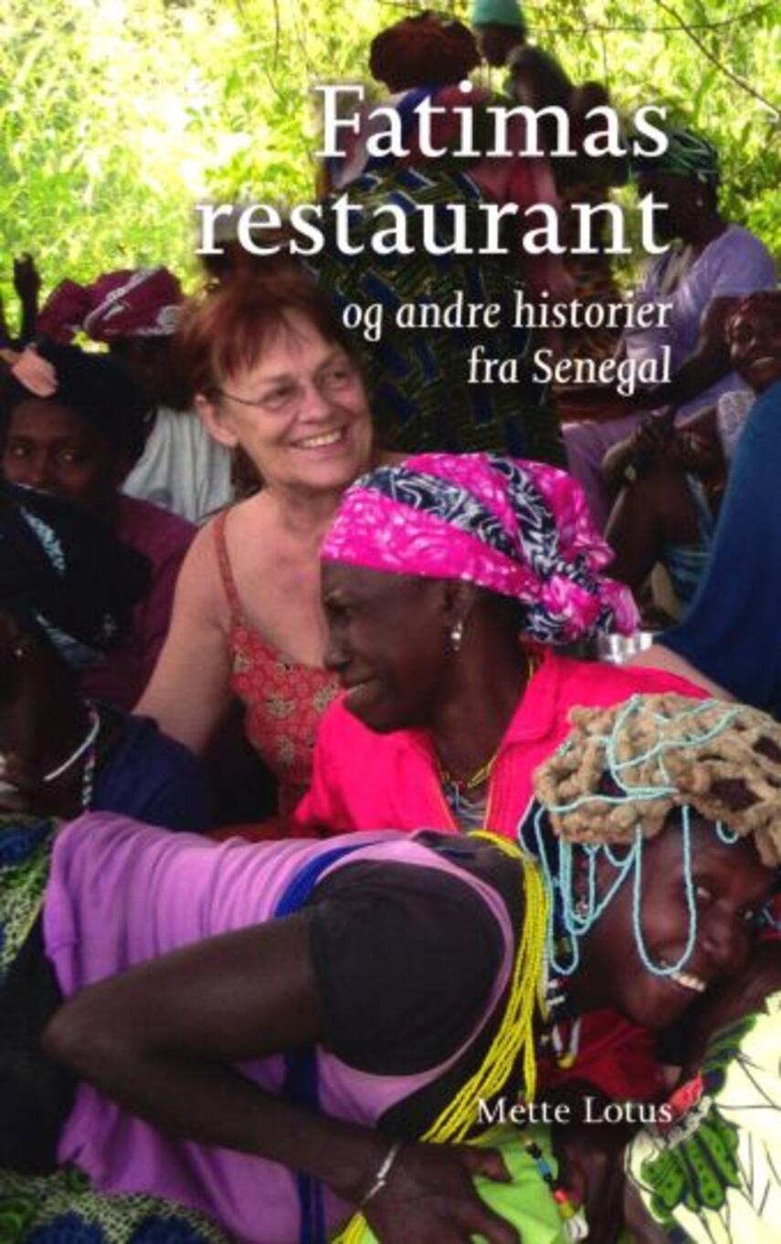 Mette Lotus: Fatimas restaurant og andre historier fra Senegal